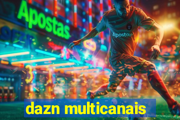dazn multicanais